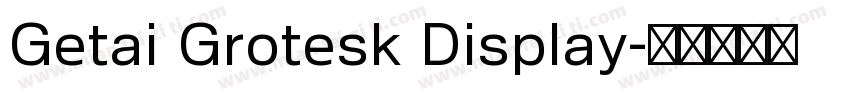 Getai Grotesk Display字体转换